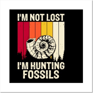 I'm Not Lost I'm Hunting Fossils shirt For Women Posters and Art